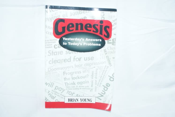 Genesis Yesterday's Answers to Today's Problems