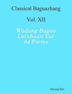 Classical Baguazhang Vol XII - Wudang Bagua Lianhuan Yue