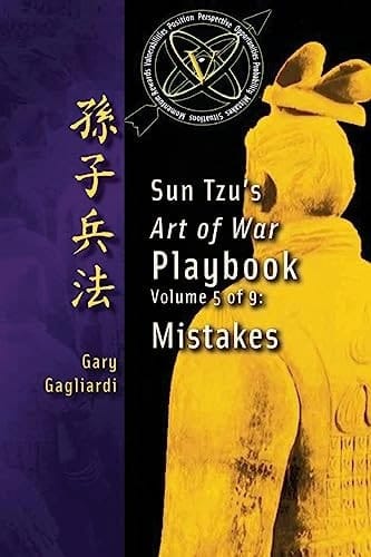 Volume 5 Sun Tzu's Art of War Playbook: Mistakes