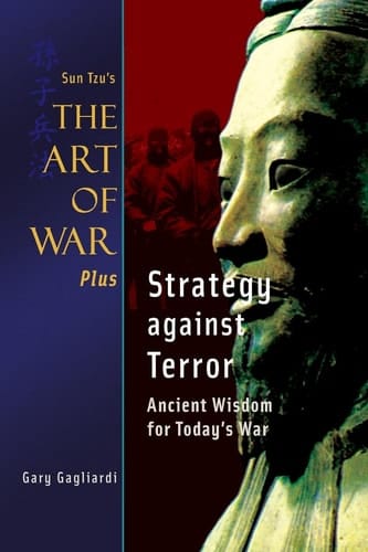 Sun Tzu's Art of War Plus Strategy Against Terror Ancient Wisdom for Today's War