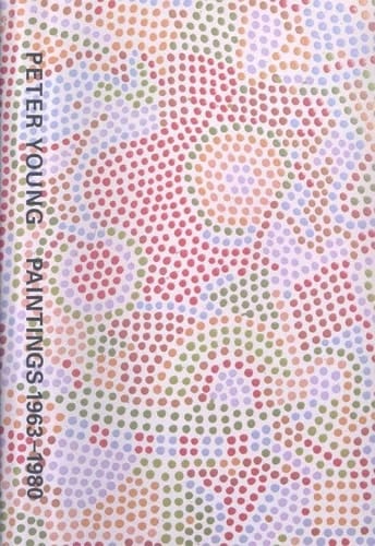Peter Young: Paintings, 1963-1980