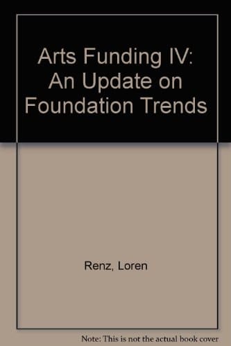 Arts Funding IV An Update on Foundation Trends