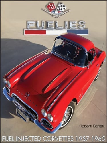 Fuelies Fuel-injected Corvettes 1957-1965