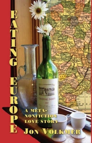 Eating Europe: A Meta-Nonfiction Love Story (Writing Travel)