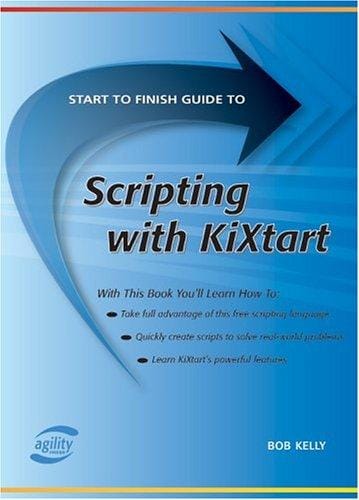 Start to finish guide to scripting with KiXtart