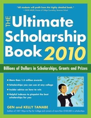 The Ultimate Scholarship Book 2010 Billions Of Dollars In Scholarships Grants And Prizes