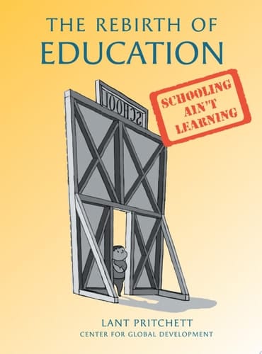 The Rebirth of Education Schooling Ain't Learning