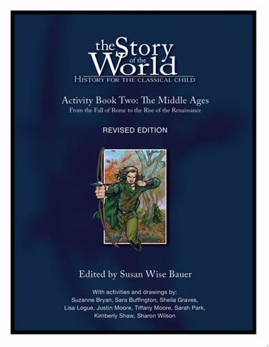 Story Of The World #2 Middle Ages Activity Book History For The Classical Child