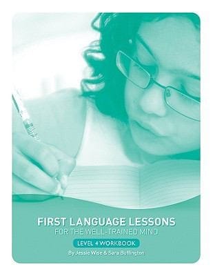 First Language Lessons for the WellTrained Mind Level 4
