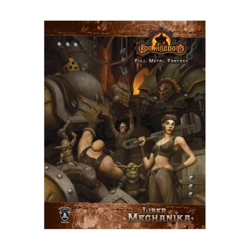 Iron Kingdoms: Liber Mechanika