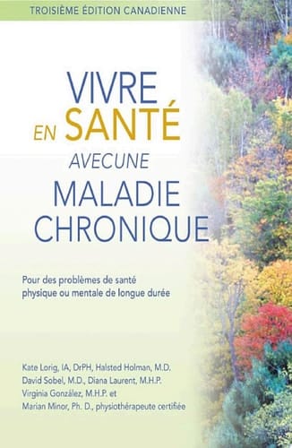 Vivre en Santé avec une Maladie Chronique Pour des problèmes de santé physique ou mentale de longue durée
