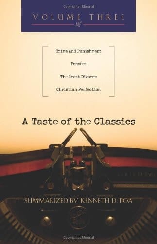 A Taste of the Classics Crime and Punishment, Pensées, The Great Divorce, Christian Perfection