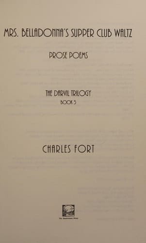 Mrs. Belladonna's Supper Club Waltz Prose Poems : the Darvil Trilogy