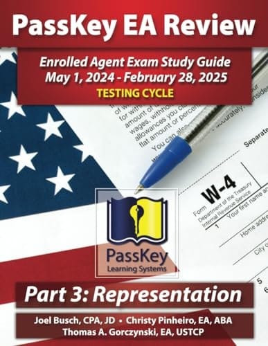 PassKey Learning Systems EA Review Part 3 Representation Enrolled Agent Study Guide May 1, 2024-February 28, 2025 Testing Cycle