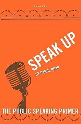 Speak Up The Public Speaking Primer