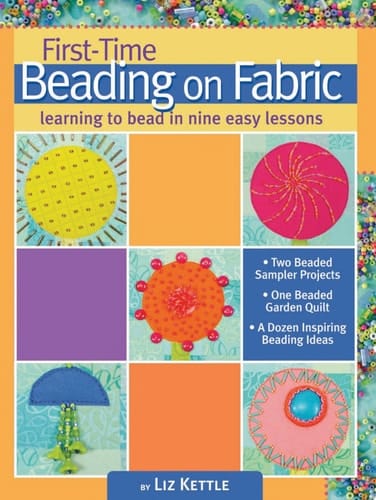First-Time Beading on Fabric learning to bead in nine easy lessons