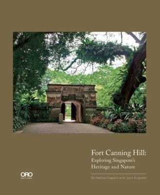 Fort Canning Hill Exploring Singapores Heritage And Nature