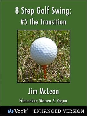 8 Step Golf Swing: #5 The Transition (Enhanced Edition)
