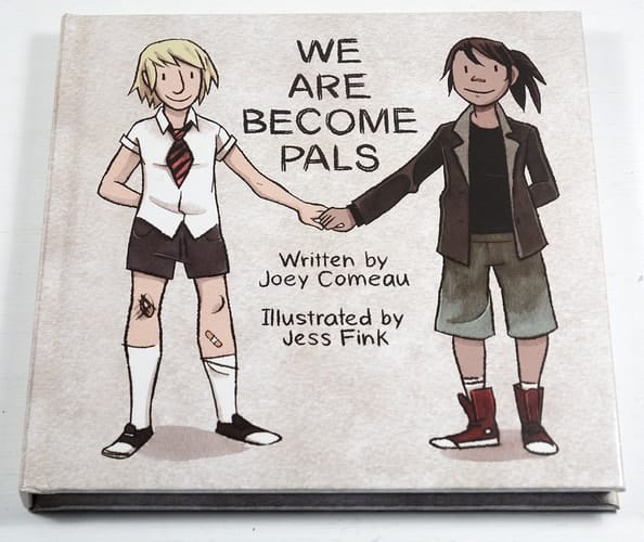 We are Become Pals