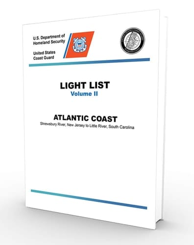 USCG Light List II: Shrewsbury River, New Jersey to Little River, South Carolina (CURRENT EDITION)