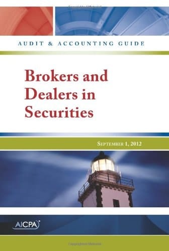 Audit and Accounting Guide - Brokers and Dealers in Securities - September 1 2012
