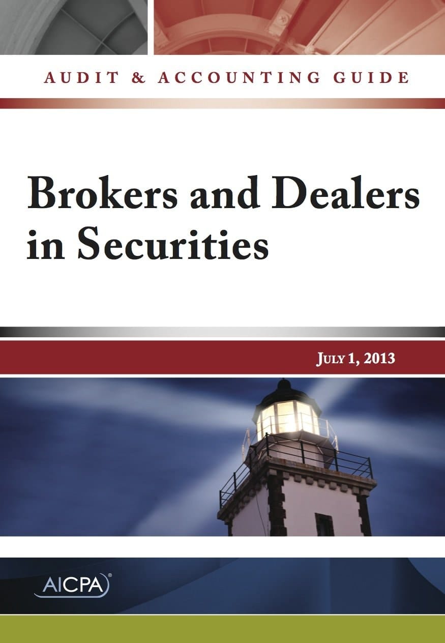 Audit and Accounting Guide Brokers and Dealers in Securities - July 1 2013