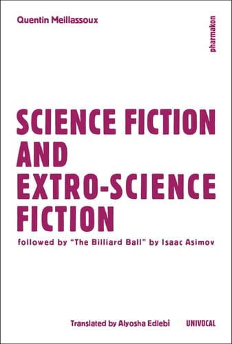 Science Fiction and Extro-science Fiction Followed by "The Billiard Ball" by Isaac Asimov