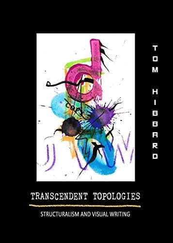 Transcendent Topologies Structuralism and Visual Writing