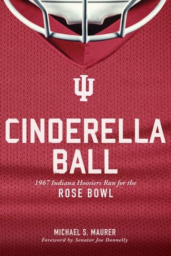 Cinderella Ball 1967 Indiana Hoosiers Run for the Rose Bowl