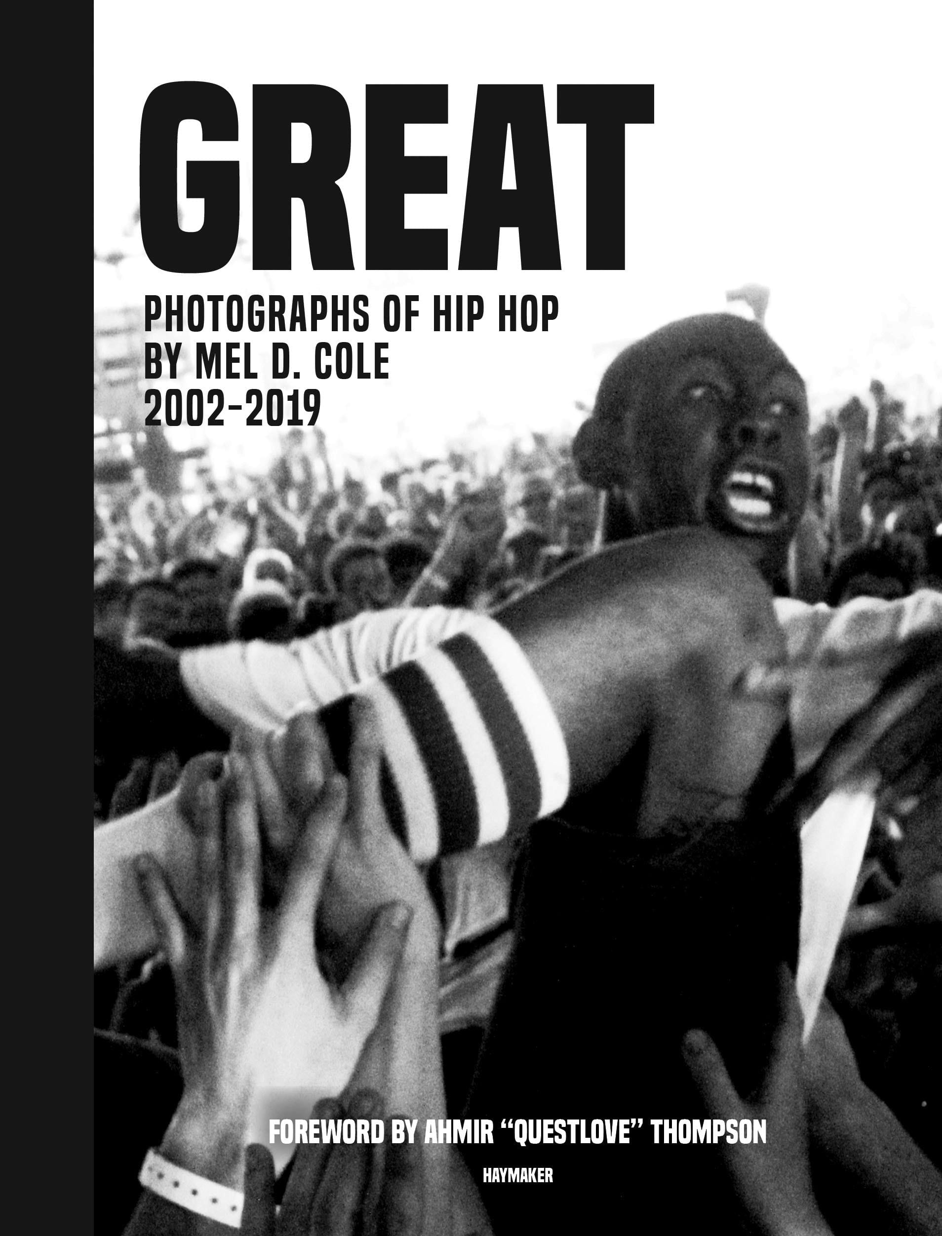 Great Photographs of Hip Hop by Mel D. Cole, 2002-2019
