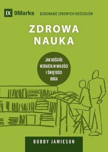 Sound Doctrine / Zdrowa nauka How a Church Grows in the Love and Holiness of God / Jak Kościól Wzrasta W Milości I Świętości Boga
