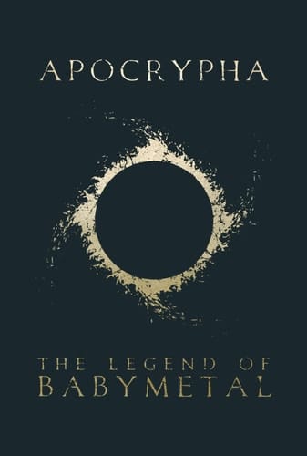 Apocrypha The Legend of Babymetal