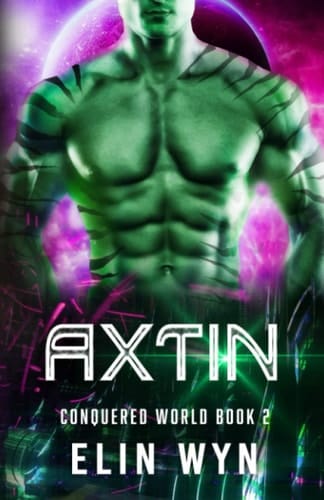 Axtin A Science Fiction Adventure Romance