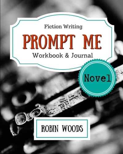Prompt Me Novel Fiction Writing Workbook & Journal