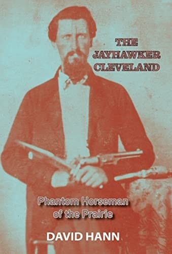 The Jayhawker Cleveland Phantom Horseman of the Prairie