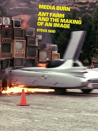 Media Burn Ant Farm and the Making of an Image