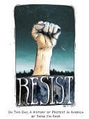 Resist On This Day, A History of Protest in America