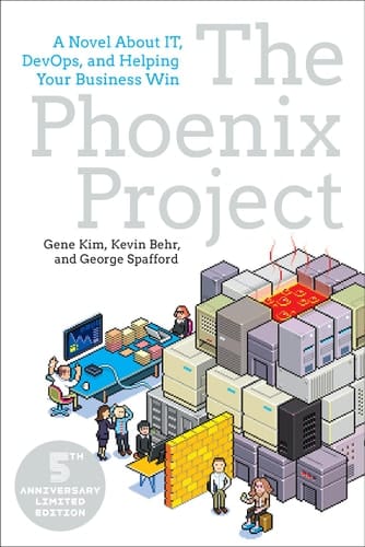 The Phoenix Project A Novel about IT, DevOps, and Helping Your Business Win