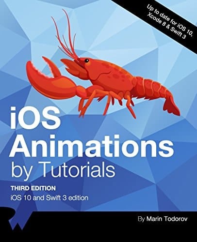 IOS Animations by Tutorials Third Edition IOS 10 and Swift 3 Edition