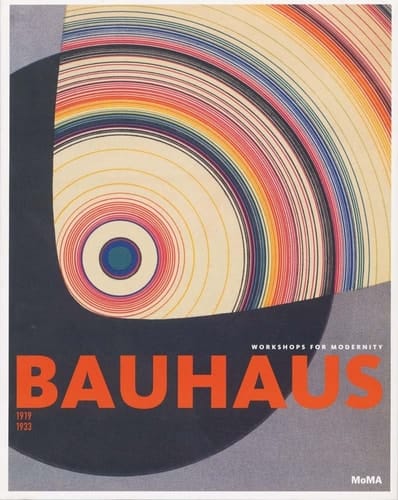 Bauhaus 1919-1933 Workshops for Modernity