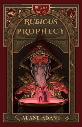The Rubicus Prophecy The Witches of Orkney, Book Two