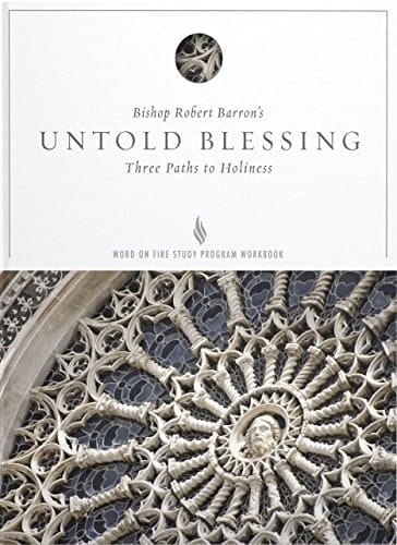 Untold Blessing - Study Guide Three Paths to Holiness