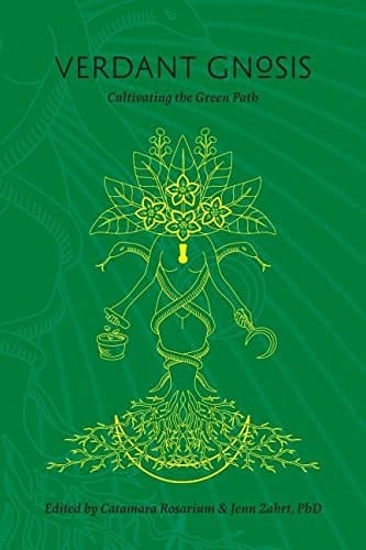 Verdant Gnosis Cultivating the Green Path