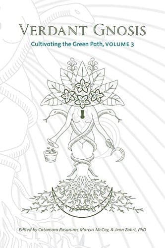 Verdant Gnosis Cultivating the Green Path, Volume 3