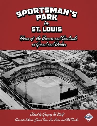 Sportsman's Park in St. Louis Home of the Browns and Cardinals