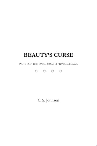 Beauty's Curse A Historical Fantasy Fairy Tale Retelling of Sleeping Beauty