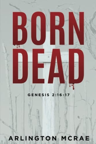 Born Dead Genesis 2:16-17