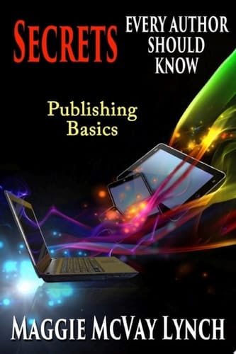 Secrets Every Other Should Know Indie Publishing Basics