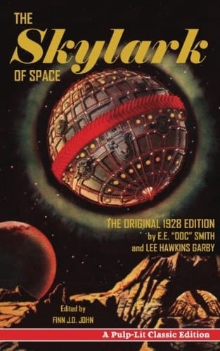 The Skylark of Space Original 1928 Edition - a Pulp-Lit Classic Edition