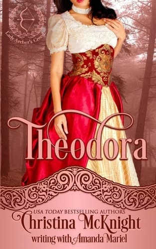 Theodora Lady Archer's Creed (Book One)